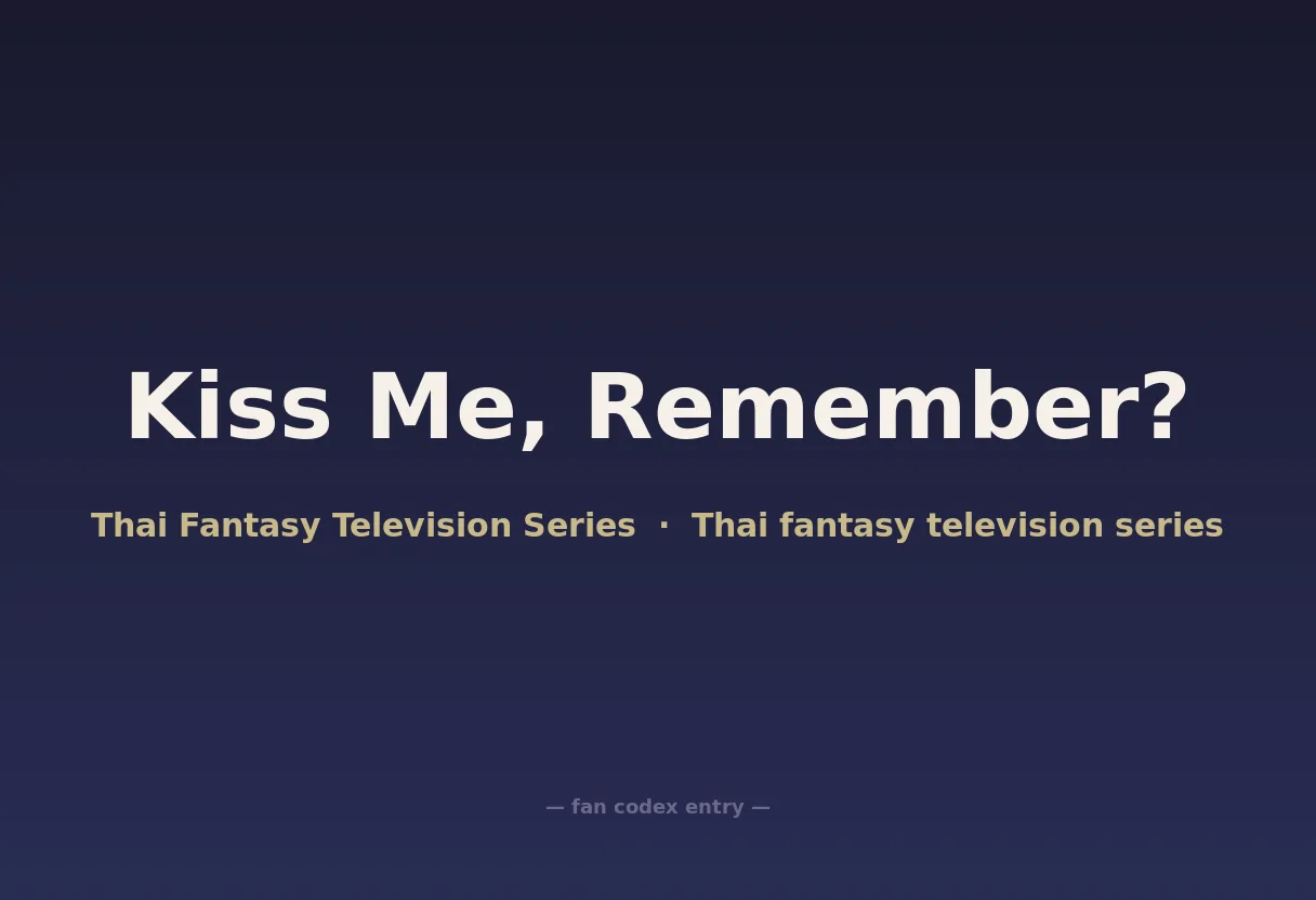 Kiss Me, Remember?